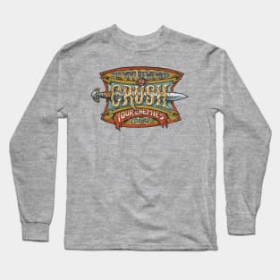 Did you remember to CRUSH your enemies today? Long Sleeve T-Shirt